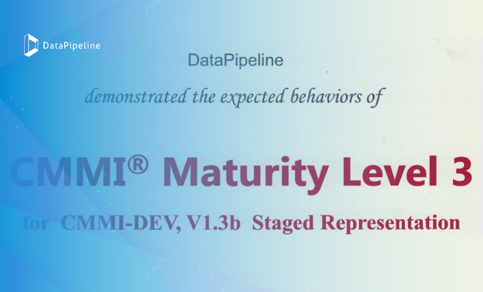 CMMI3级认证丨DataPipeline通过CMMI3级认证